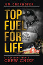 Top Fuel For Life: Life Lessons From A Crew Chief - Paperback
