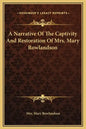 A Narrative Of The Captivity And Restoration Of Mrs. Mary Rowlandson - Hardcover