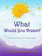 What Would You Dream? - Paperback