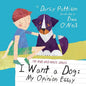 I Want a Dog: My Opinion Essay - Paperback