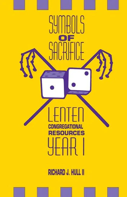 Symbols of Sacrifice: Lenten Congregational Resources, Year 1 - Paperback