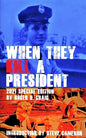 When They Kill a President: Special Edition - Paperback