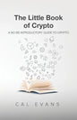 The Little Book of Crypto: A No BS Introduction To Crypto - Paperback
