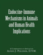 Endocrine-Immune Mechanisms in Animals and Human Health Implications - Paperback