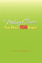 Making Choices.That Make You Happy! - Paperback