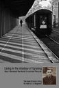 Living in the shadow of tyranny: How I deceived the Nazis to survive the war - The Isaac Kraicer story - Paperback