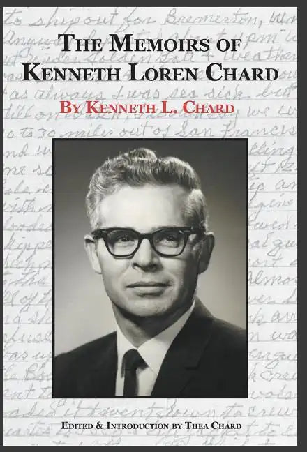 The Memoirs of Kenneth Loren Chard - Hardcover