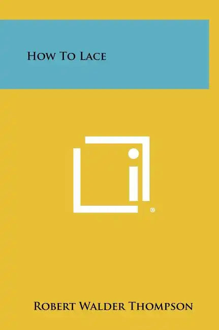 How to Lace - Hardcover