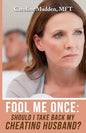 Fool Me Once: Should I Take Back My Cheating Husband? - Paperback