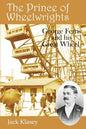 The Prince of Wheelwrights: George Ferris and his Great Wheel - Paperback