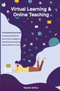 Virtual learning and online teaching - The Essential survival Guide for teaching online filled with secrets and proven strategies to make learning eas - Paperback