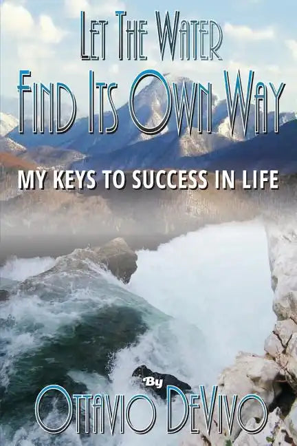 Let The Water Find Its Own Way - Paperback