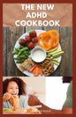 The New ADHD Cookbook: Delicious Recipes and Diet Cookbook To Help Manage And Prevent ADHD : (ADHD Adults, Adult ADD, ADHD Parenting, ADHD Diet, ADD D - Paperback