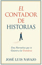 El Contador de Historias: Una Narrativa Que Te Guiará a la Grandeza - Paperback