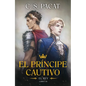 El Principe Cautivo. El Rey - Paperback