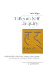 Talks on Self Enquiry: A collection of writings on Self Enquiry (Atma Vichara) according to the teaching of Ramana Maharshi - Paperback