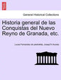 Historia general de las Conquistas del Nuevo Reyno de Granada, etc. - Paperback