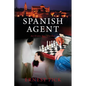 Spanish Agent: An Erotic Spy Thriller - Paperback