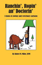 Ranchin', Ropin' an' Doctorin' - Paperback