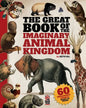 The Great Book of the Imaginary Animal Kingdom: 60 imaginary animals ready to frame - Paperback
