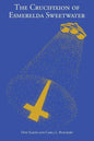 The Crucifixion of Esmerelda Sweetwater - Paperback