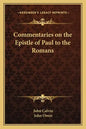 Commentaries on the Epistle of Paul to the Romans - Paperback