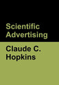 Scientific Advertising - Hardcover