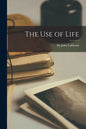 The Use of Life - Paperback