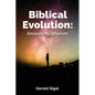 Biblical Evolution: Answering Atheism - Paperback