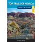 Top Trails of Nevada: Includes Great Basin National Park, Valley of Fire and Cathedral Gorge State Parks, and Basin and Range National Monument - Paperback
