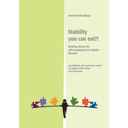 Stability you can eat?!: Building blocks für self-mangement in bipolar disorder - Paperback