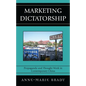 Marketing Dictatorship: Propaganda and Thought Work in Contemporary China - Paperback
