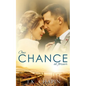 One Chance At Forever: A Realistic Christian Romance About Finding God And Love - Paperback