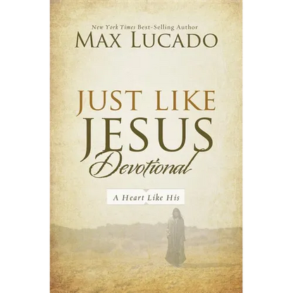 Just Like Jesus Devotional: A Thirty-Day Walk with the Savior (30 Daily Devotions) - Hardcover