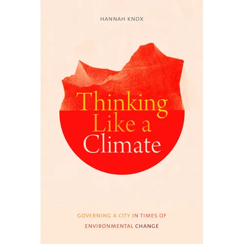 Thinking Like a Climate: Governing a City in Times of Environmental Change - Paperback