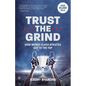Trust the Grind: How World-Class Athletes Got to the Top (Sports Book for Boys, Gift for Boys) (Ages 15-17) - Hardcover