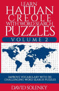 Learn Haitian Creole with Word Search Puzzles Volume 2: Learn Haitian Creole Language Vocabulary with 130 Challenging Bilingual Word Find Puzzles for - Paperback