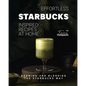 Effortless Starbucks Inspired Recipes at Home: Brewing and blending the Starbucks Way - Paperback