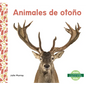 Animales de Otono (Fall Animals) - Library Binding
