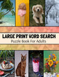 Large Print Word Search Puzzle Book For Adults: Wide Variety Of Topics, Large Print Activity Book, Word Find Puzzle Books For Adults - Paperback