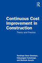 Continuous Cost Improvement in Construction: Theory and Practice - Paperback