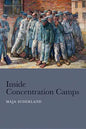 Inside Concentration Camps: Social Life at the Extremes - Hardcover