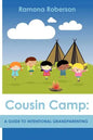 Cousin Camp: A Guide to Intentional Grandparenting - Paperback