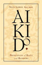Aikido: Principles of Kata and Randori - Paperback