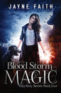 Blood Storm Magic: A Paranormal Urban Fantasy Novel - Paperback