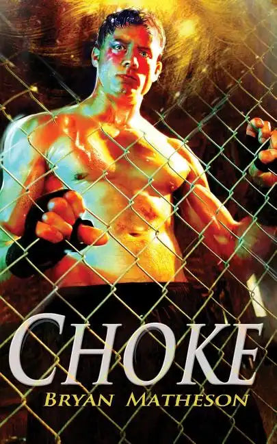 Choke: A Mixed Martial Arts Novel - Paperback