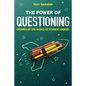 The Power of Questioning: Opening up the World of Student Inquiry - Paperback