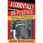 Accidentally On Purpose: Reflections on Life, Acting and the Nine Natural Laws of Creativity - Paperback