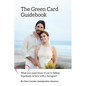 The Green Card Guidebook: What You Must Know If You're Falling Hopelessly in Love with a Foreigner - Paperback