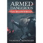 Armed and Dangerous: From Wounded to Warrior - Paperback